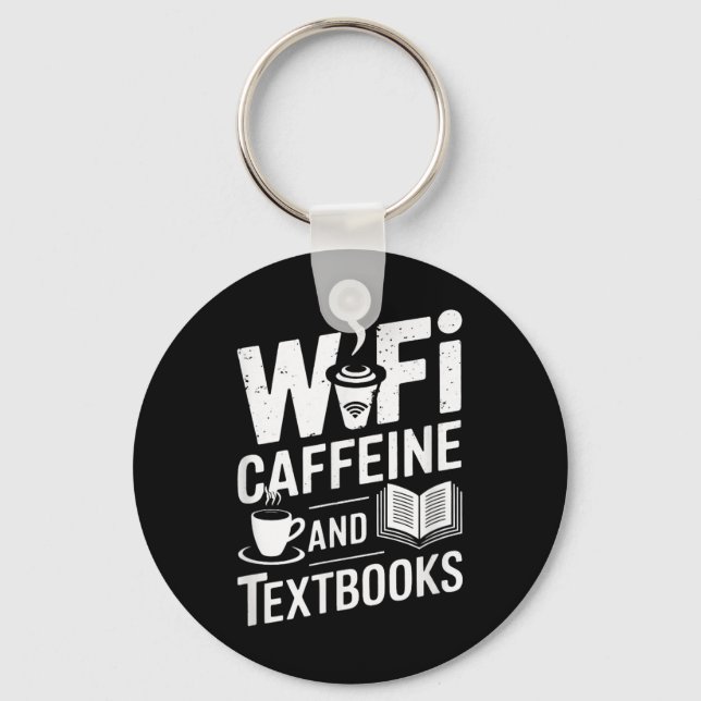 Wifi Caffeine And Textbooks  Key Ring (Front)