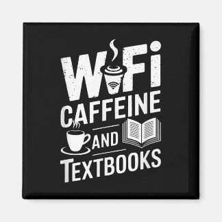 Wifi Caffeine And Textbooks  Magnet