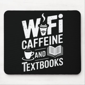 Wifi Caffeine And Textbooks  Mouse Mat