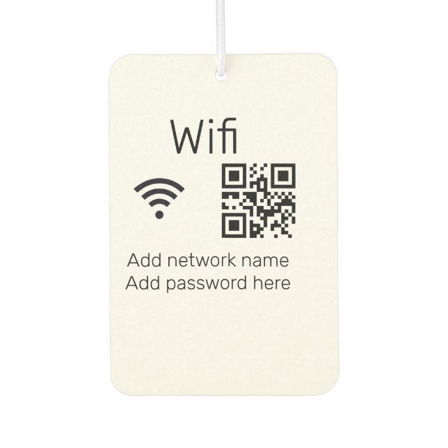 Wifi password sign add Q R code here details here  Car Air Freshener (Front)