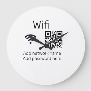 Wifi password sign add Q R code here details here Large Clock