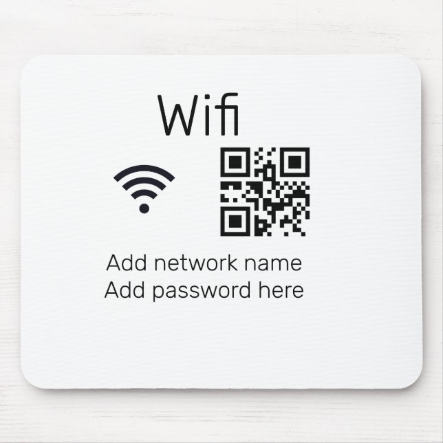 Wifi password sign add Q R code here details here  Mouse Mat (Front)