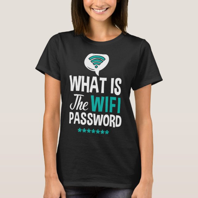 Wifi Router Internet Password Quotes Computer Wlan T-Shirt (Front)