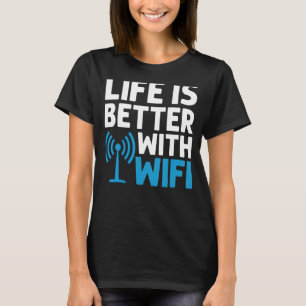 Wifi Router Internet Password Quotes Computer Wlan T-Shirt