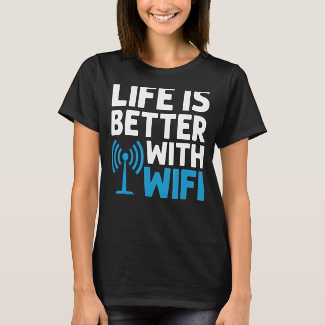 Wifi Router Internet Password Quotes Computer Wlan T-Shirt (Front)