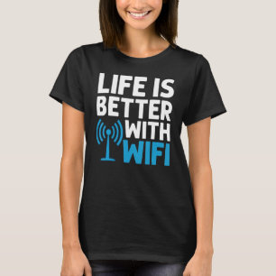 Wifi Router Internet Password Quotes Computer Wlan T-Shirt