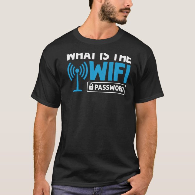 Wifi Router Internet Password Quotes Computer Wlan T-Shirt (Front)