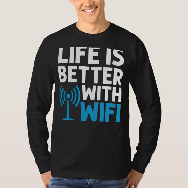 Wifi Router Internet Password Quotes Computer Wlan T-Shirt (Front)