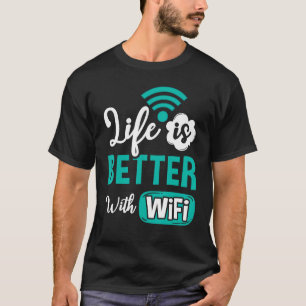 Wifi Router Internet Password Quotes Computer Wlan T-Shirt