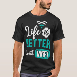 Wifi Router Internet Password Quotes Computer Wlan T-Shirt