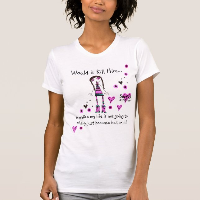 WIKH Ser#23 I'M NOT CHANGING! T-Shirt (Front)
