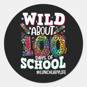 Wild About 100 Days Of School Leopard Lunch Lady L Classic Round Sticker