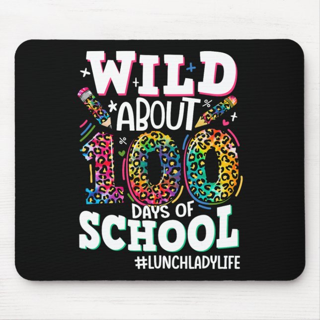 Wild About 100 Days Of School Leopard Lunch Lady L Mouse Mat (Front)