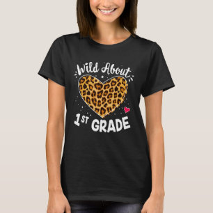 Wild About 1st Grade Teacher Leopard Squad School  T-Shirt