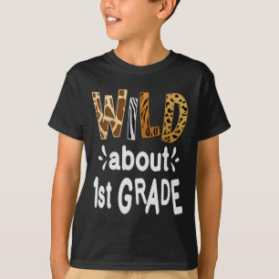 Wild About 1st Grade Welcome Byck To School First T-Shirt