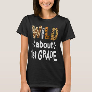Wild About 1st Grade Welcome Byck To School First T-Shirt