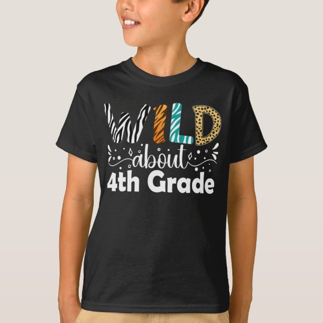 Wild About 4th Grade Funny Back To School  T-Shirt (Front)