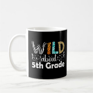 Wild About 5th Grade Back To School Funny Coffee Mug