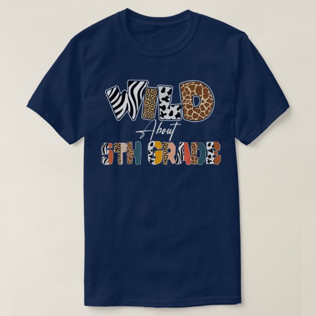 Wild About 5th Grade Back To School Leopard  T-Shirt (Design Front)