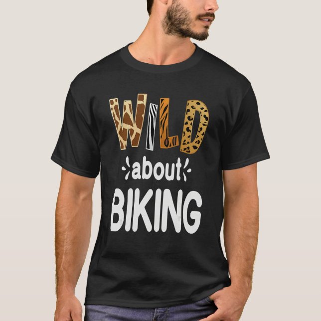 Wild About Biking T-Shirt (Front)