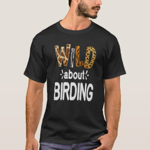 Wild About Birding T-Shirt