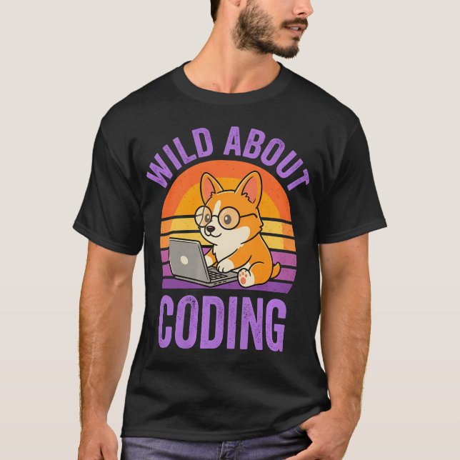 Wild About Coding Funny Programmer Corgi Dog T-Shirt (Front)