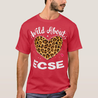Wild About ECSE Early Childhood Leopard Squad 3891 T-Shirt