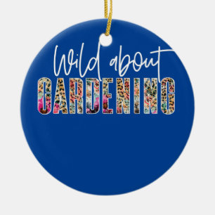 Wild About Gardening Plant Lover Gardening Lovers Ceramic Tree Decoration