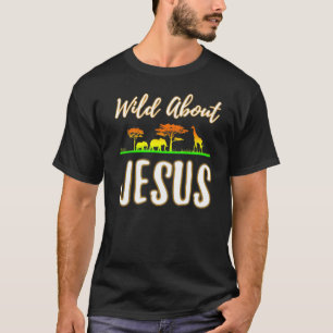Wild About Jesus  VBS Sunday School Teacher Pastor T-Shirt