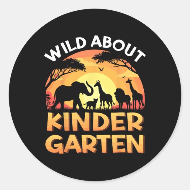 Wild About Kindergarten Zoo Animals Back To School Classic Round Sticker (Front)
