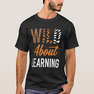 Wild About Learning Animal Pattern Art T-Shirt