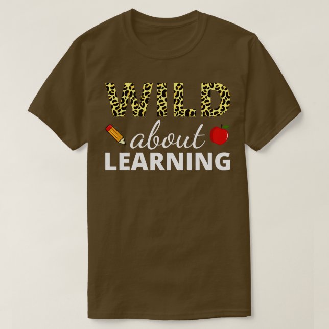 Wild About Learning II T-Shirt (Design Front)