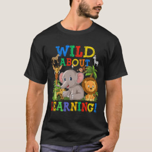 Wild About Learning Safari Animals Jungle Byck To T-Shirt