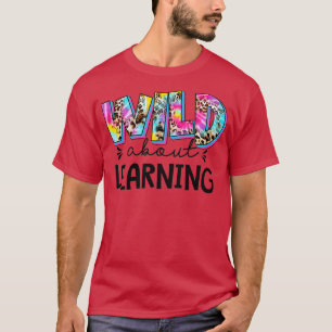 Wild About Learning Teacher Back To School Leopard T-Shirt
