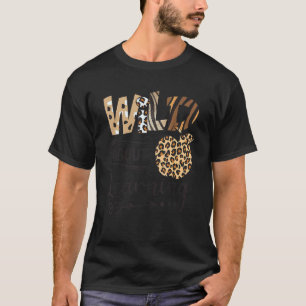 Wild About Learning Teacher Back To School Teachin T-Shirt
