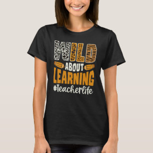 Wild About Learning Teacher Life Back To School Le T-Shirt