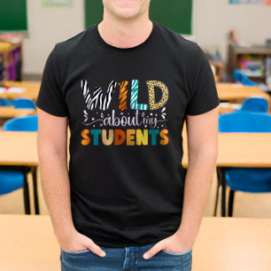 Wild About My Students Back To School Teacher T-Shirt