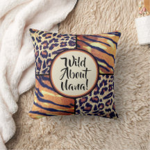 Wild about Nana! Fun Grandma gift Throw Pillow
