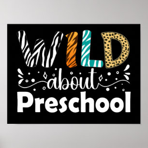 Wild About Preschool Students Teacher Funny Poster