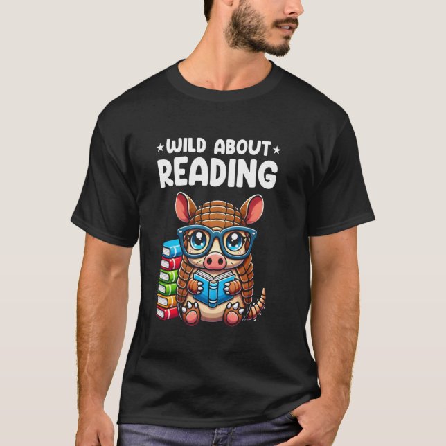 Wild About Reading Book Lover Armadillo T-Shirt (Front)