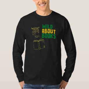 Wild about reading books for teachers students & l T-Shirt