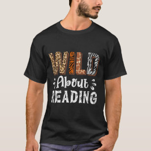 Wild About Reading Books Reader Lover Animals Leop T-Shirt