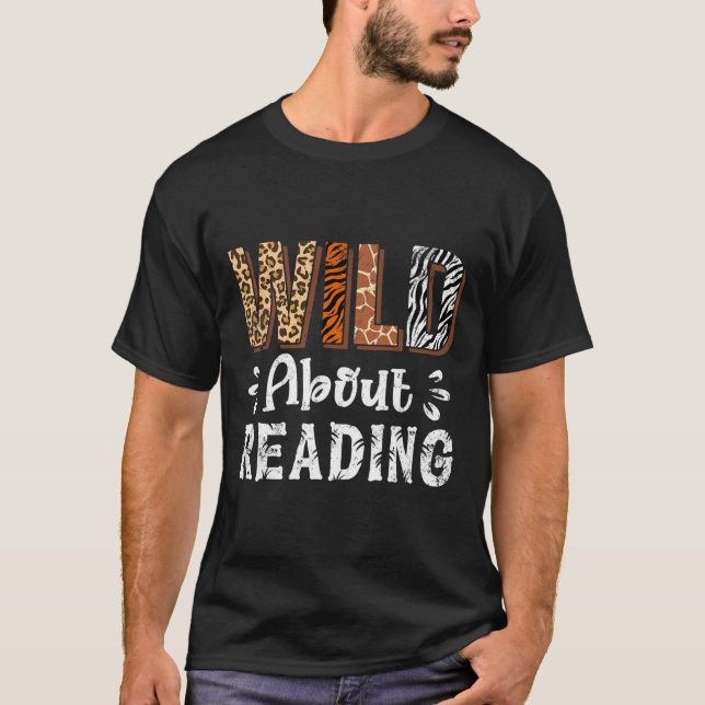 Wild About Reading Books Reader Lover Animals Leop T-Shirt (Front)