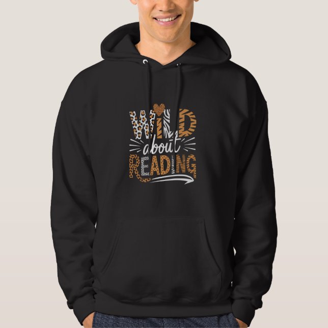 Wild About Reading Books Reader Lover Bookworm Lib Hoodie (Front)