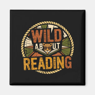 Wild about reading books reader lover librarian magnet