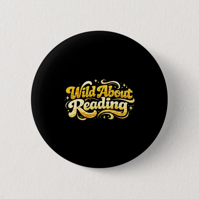Wild about reading funny reader book library kids 6 cm round badge (Front)
