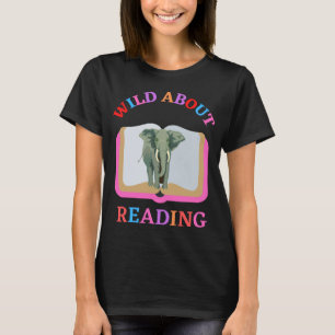 WILD ABOUT READING T-Shirt