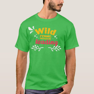 Wild About Reading With Heart Reading Books And Bo T-Shirt