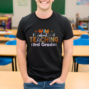 Wild About Teaching 3rd Grade Funny Teacher Gifts T-Shirt