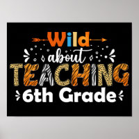Wild About Teaching 6th Grade Funny Teacher Teach
